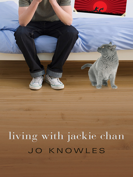 Title details for Living with Jackie Chan by Jo Knowles - Available